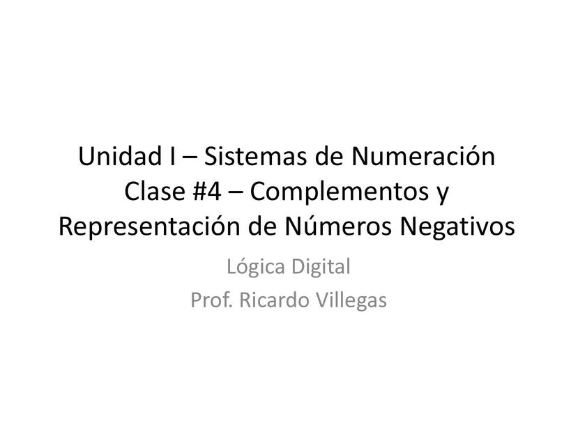 Lógica Digital Clase 4 Complementos Números Negativos 