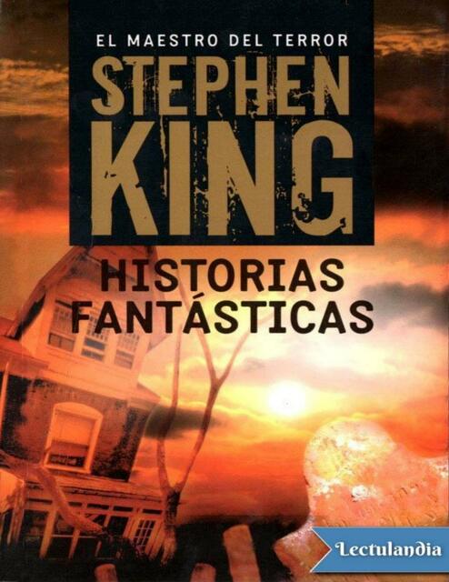 Historias Fantasticas Stephen King