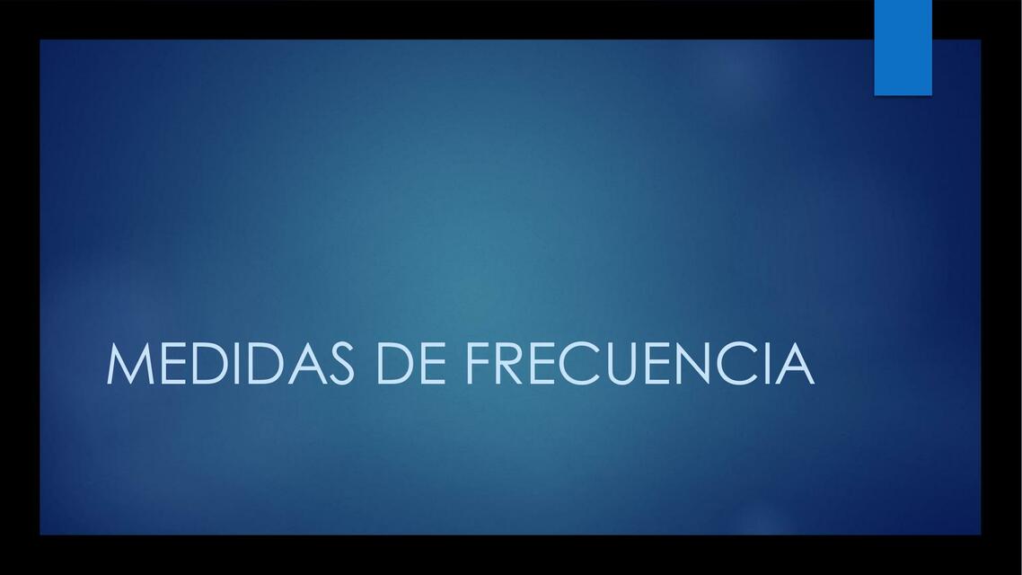 Medidas de Frecuencia 