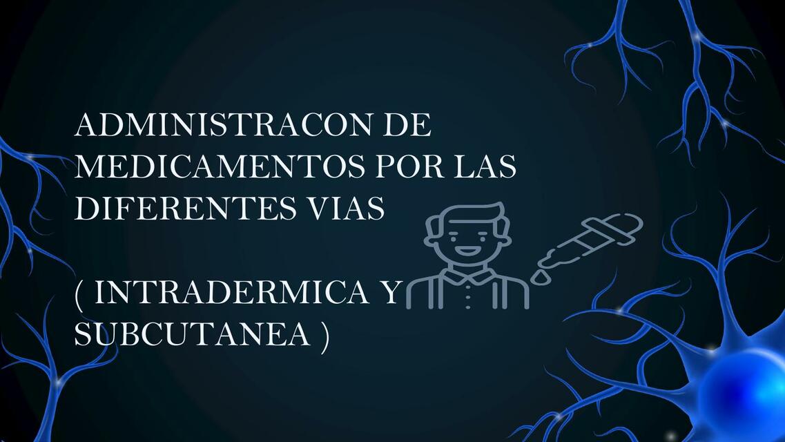 Administración de medicamentos por las diferentes vías 