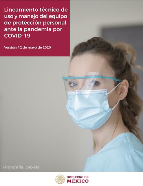 Lineamiento técnico de uso y manejo del equipo de protección personal ante la pandemia por COVID 19 