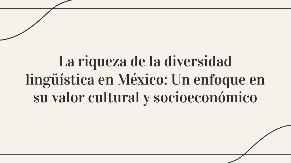 La Riqueza de la Diversidad Lingüística en México | carolina valdivia