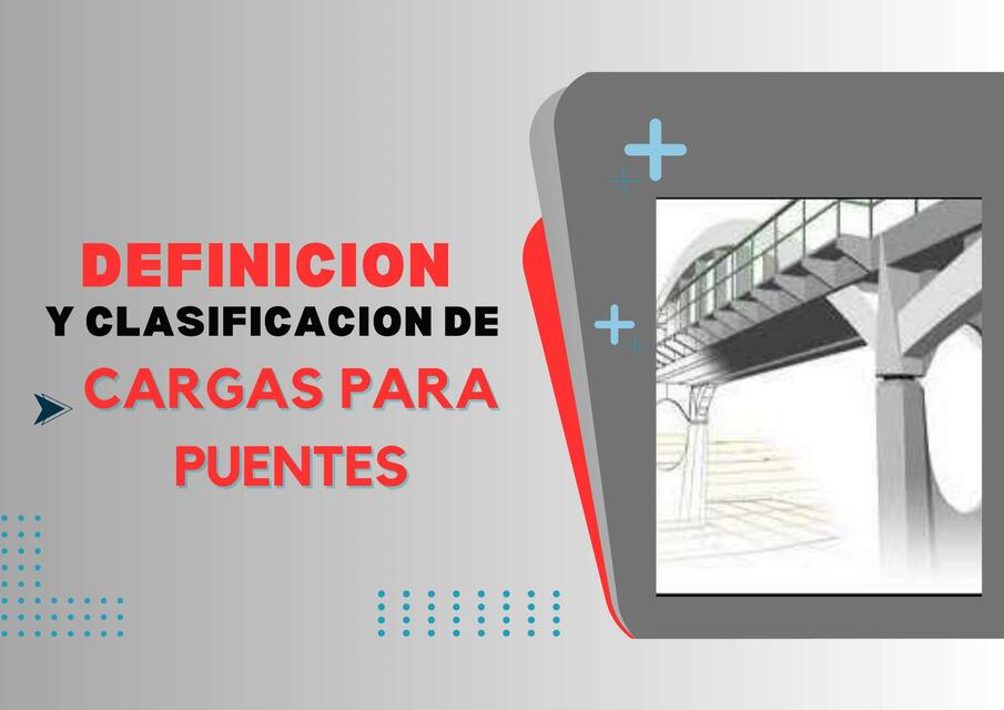 Definición y clasificación de cargas para puentes Apuntes de