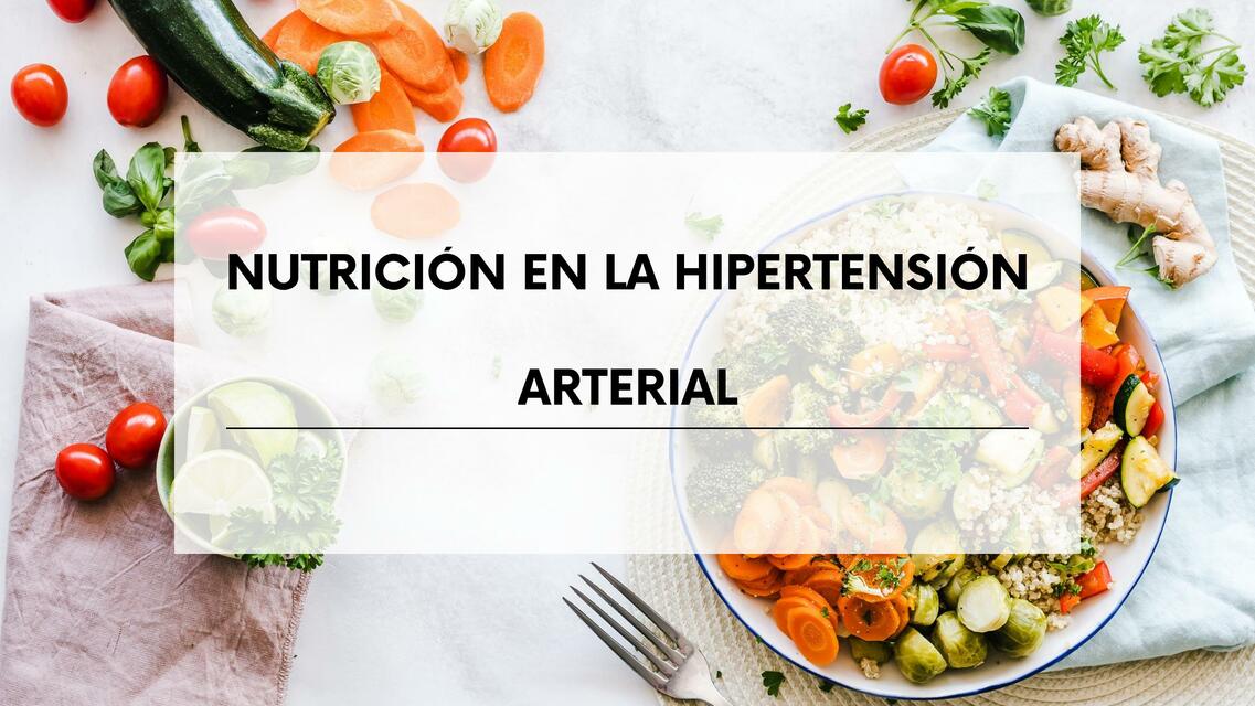 Nutrición en la Hipertensión Arterial 