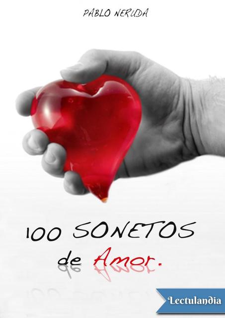 100 sonetos de amor- Pablo Neruda