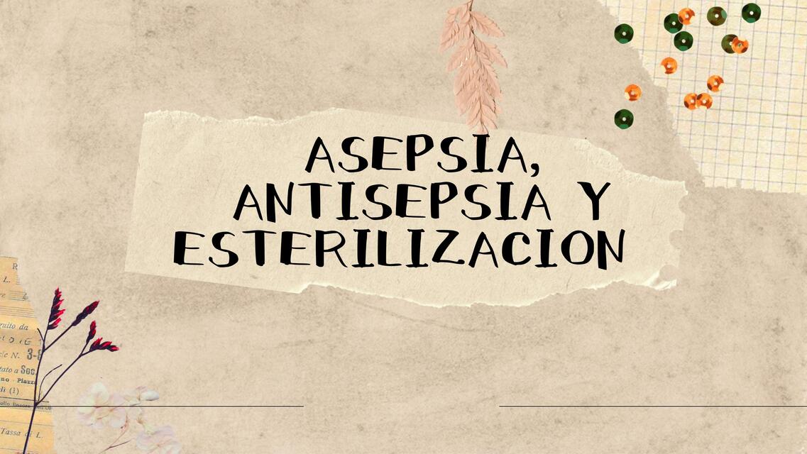 Asepsia Antisepsia y Esterilización 