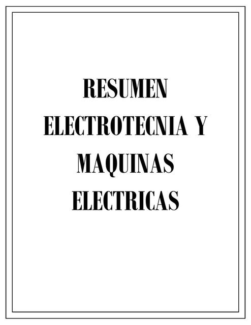 Resumen Electrotecnia Y Maquinas Eléctricas Candy Mariela Morales Udocz