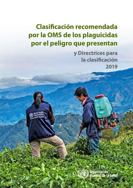 Clasificación recomendada por la OMS de los plaguicidas por el peligro que presentan y Directrices para la clasificación  2019