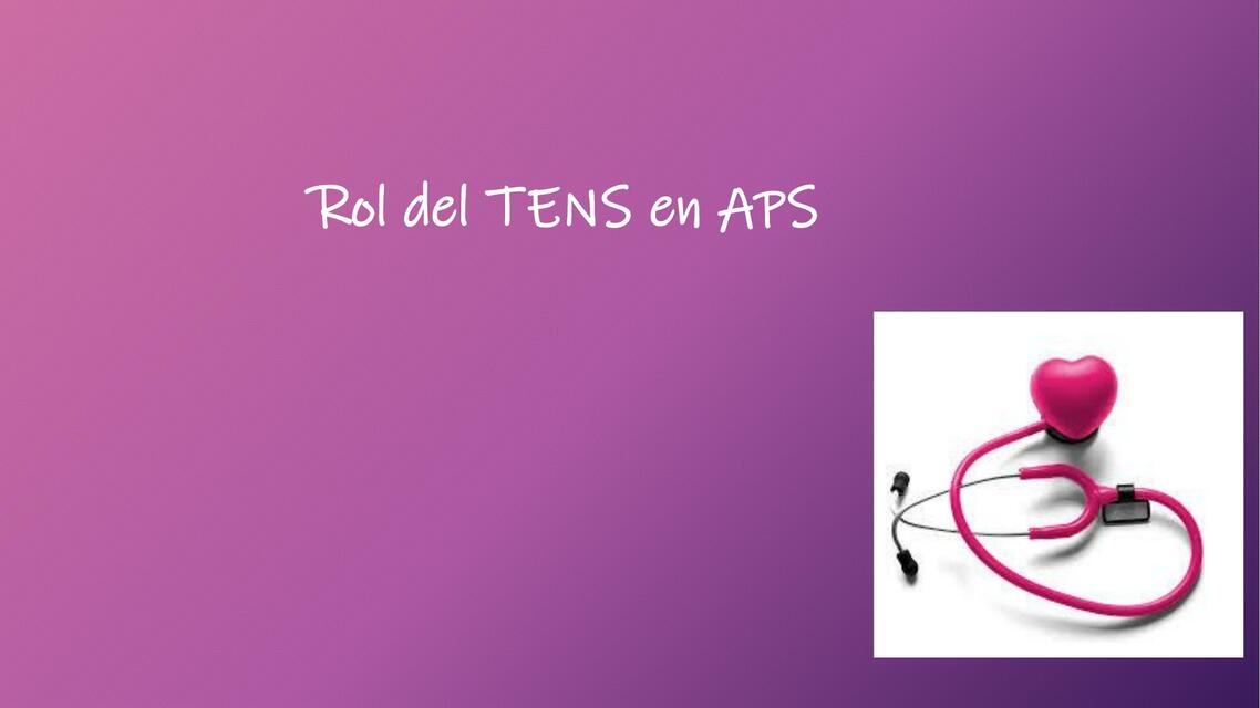 Rol del TENS en APS 