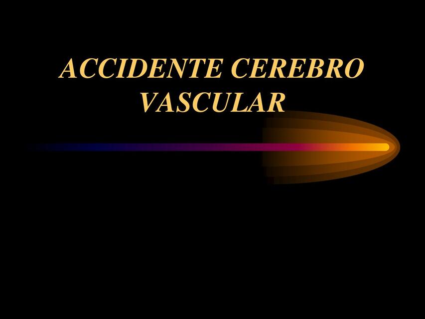 Accidente Cerebro Vascular 