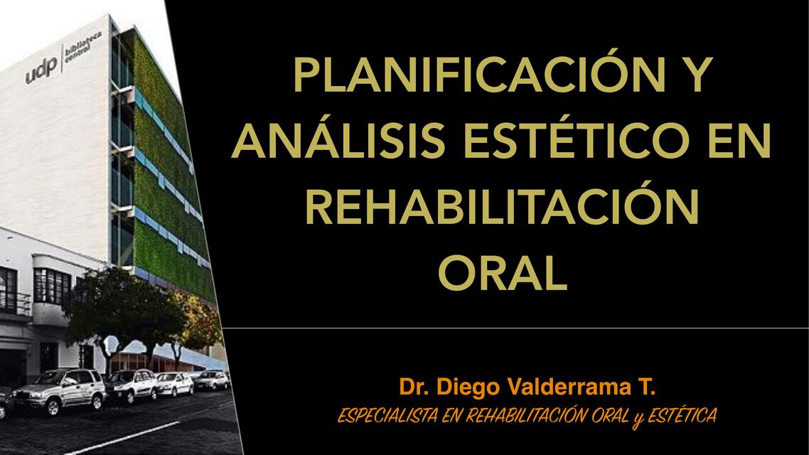 Planificacion y analisis estetico en rehabilitación oral 