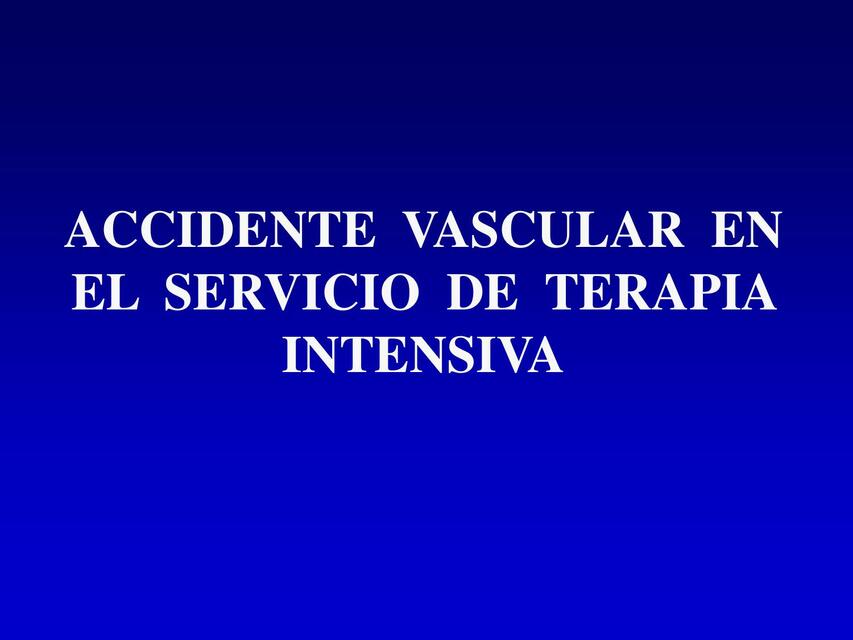 Accidente Vascular en el Servicio de Terapia Intensiva 