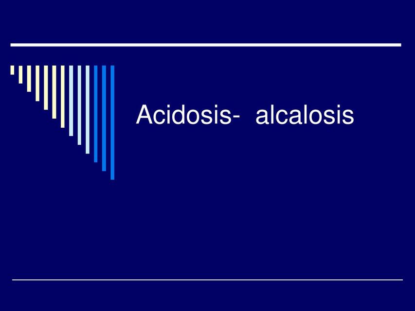 Acidosis- Alcalosis 