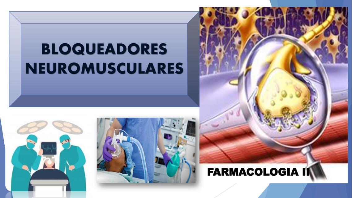  Bloqueadores Neuromusculares  