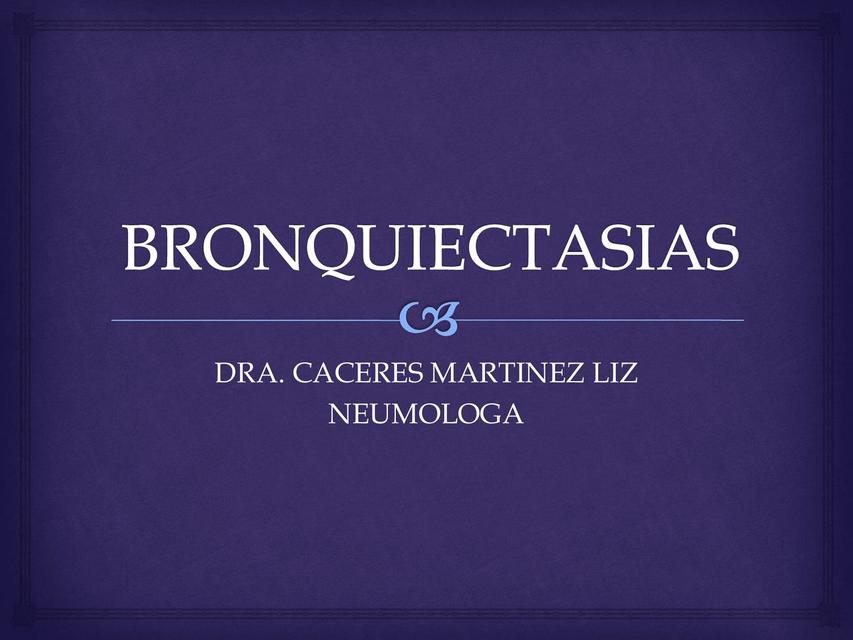 BRONQUICTASIAS