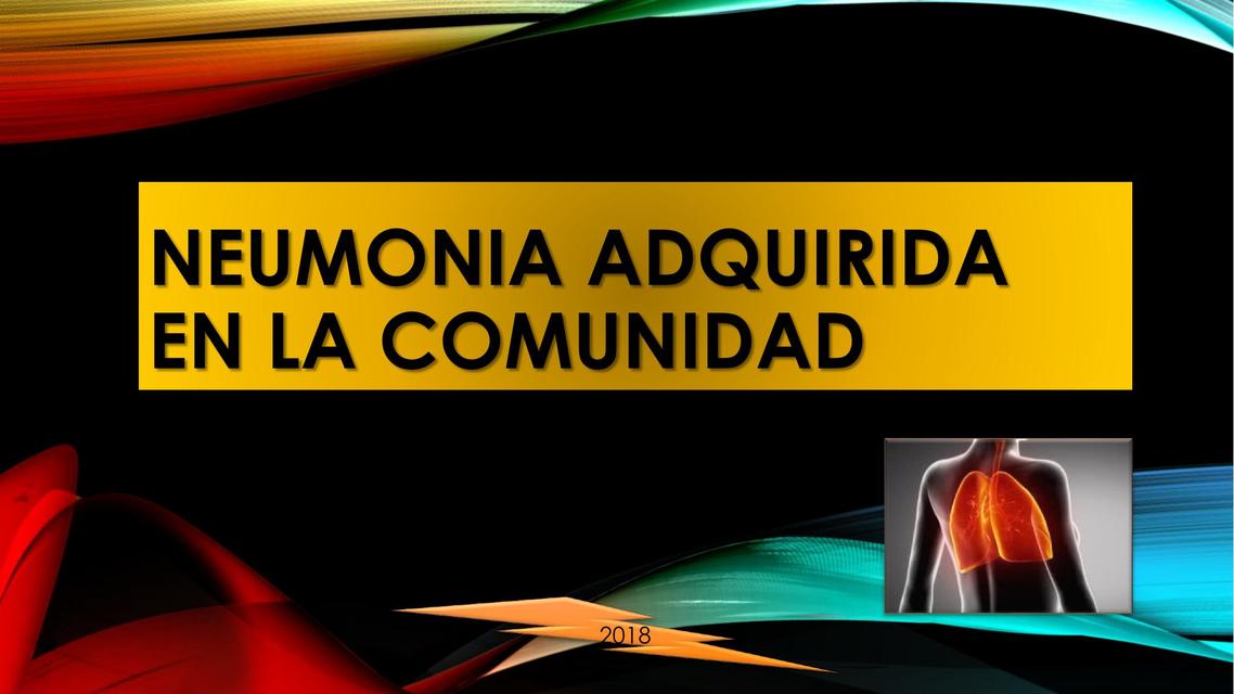 NEUMONIA ADQUIRIDA EN LA COMUNIDAD