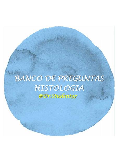 BANCO DE PREGUNTAS HISTOLOGIA