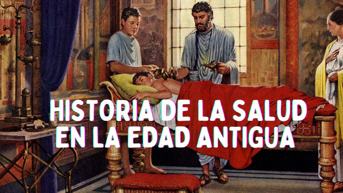 Historia de la salud en la edad antigua 