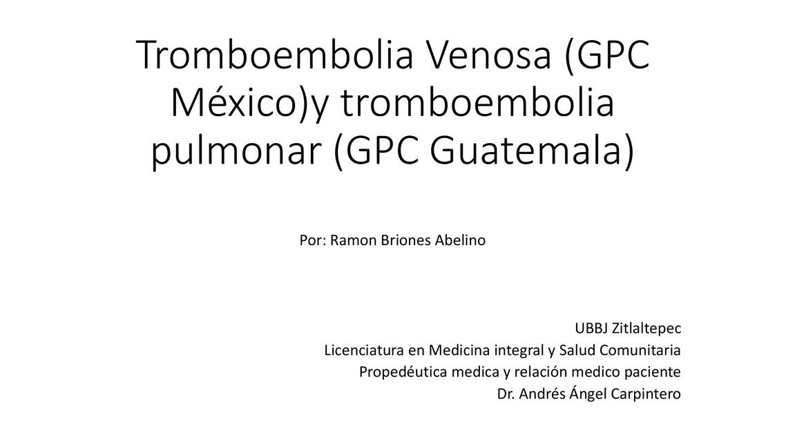 Tromboembolia Venosa y Tromboembolia Pulmonar 