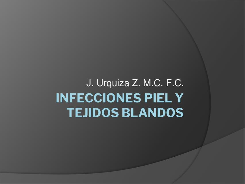 Infecciones de piel y tejidos blandos 