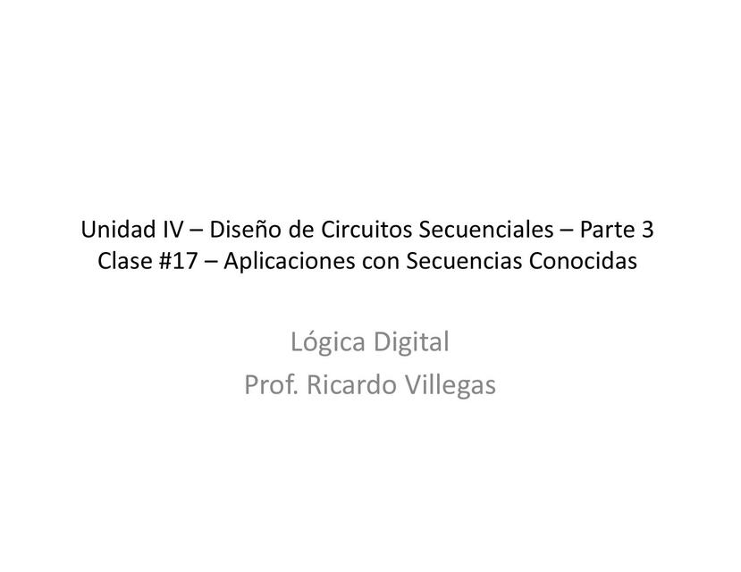 Lógica Digital Clase 17 Aplicaciones con Secuencias Conocidas