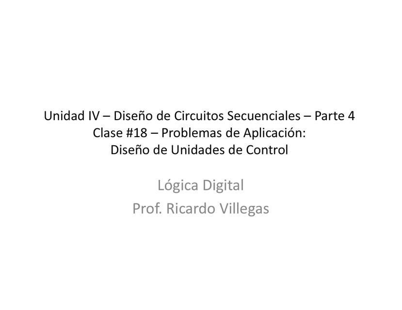 Lógica Digital Clase 18 Circuitos Secuenciales Parte 4 