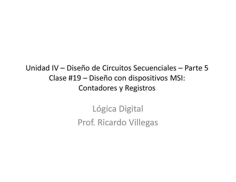 Lógica Digital Clase 19 Circuitos Secuenciales Parte 5 