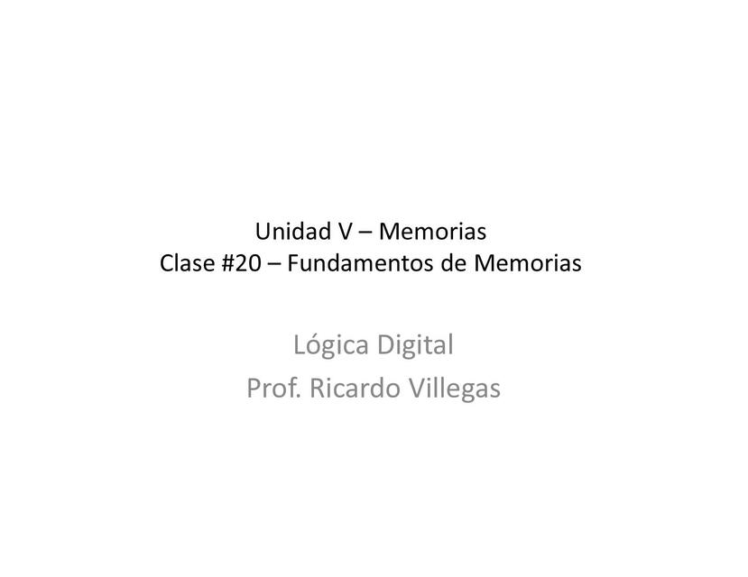 Lógica Digital Clase 20 Fundamentos de Memorias