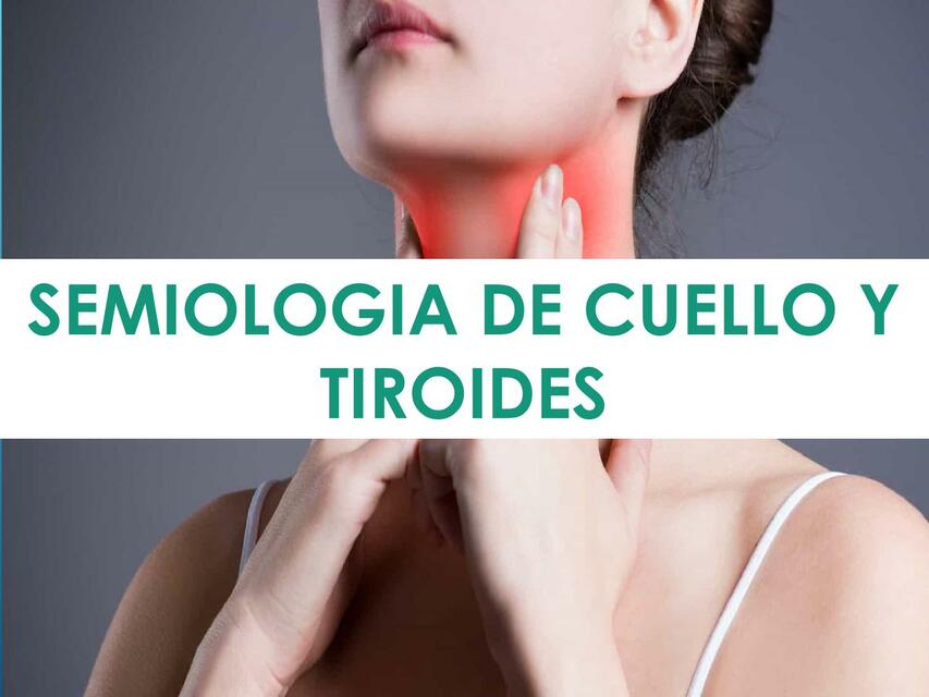 Semiologia de cuello y tiroides