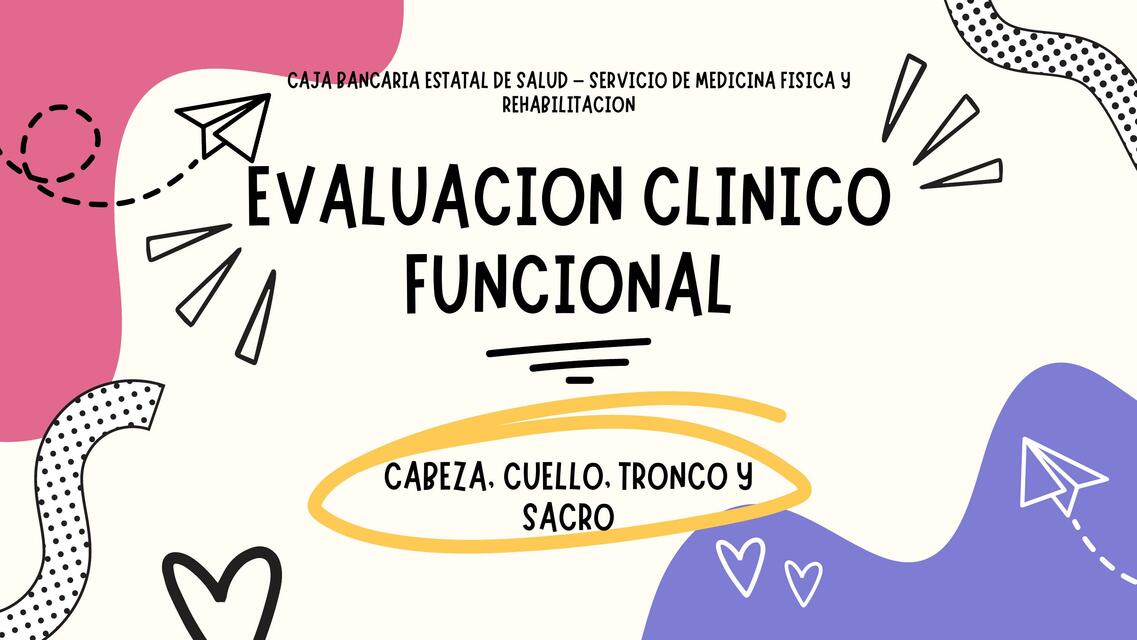 Evaluacion Clinico Funcional- Cabeza, Cuello, Tronco y Sacro 