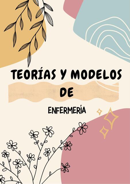 Modelos y teorias de enfermeria  