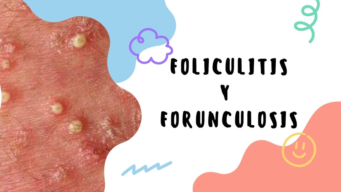 Foliculitis y forunculosis 