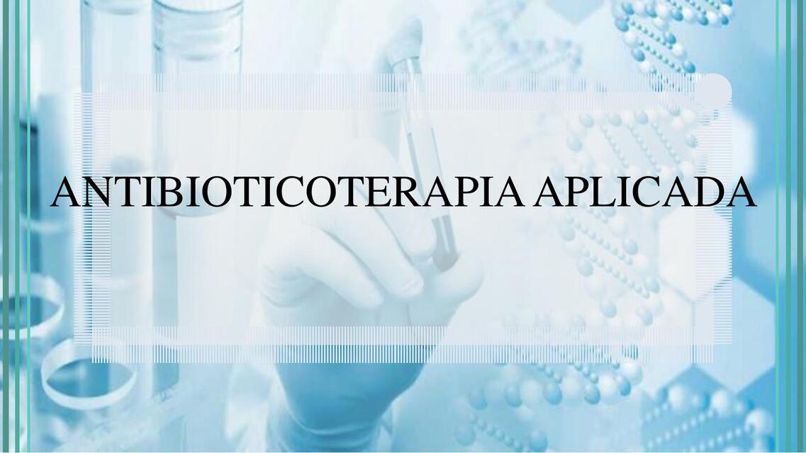 Antibioticoterapia aplicada 