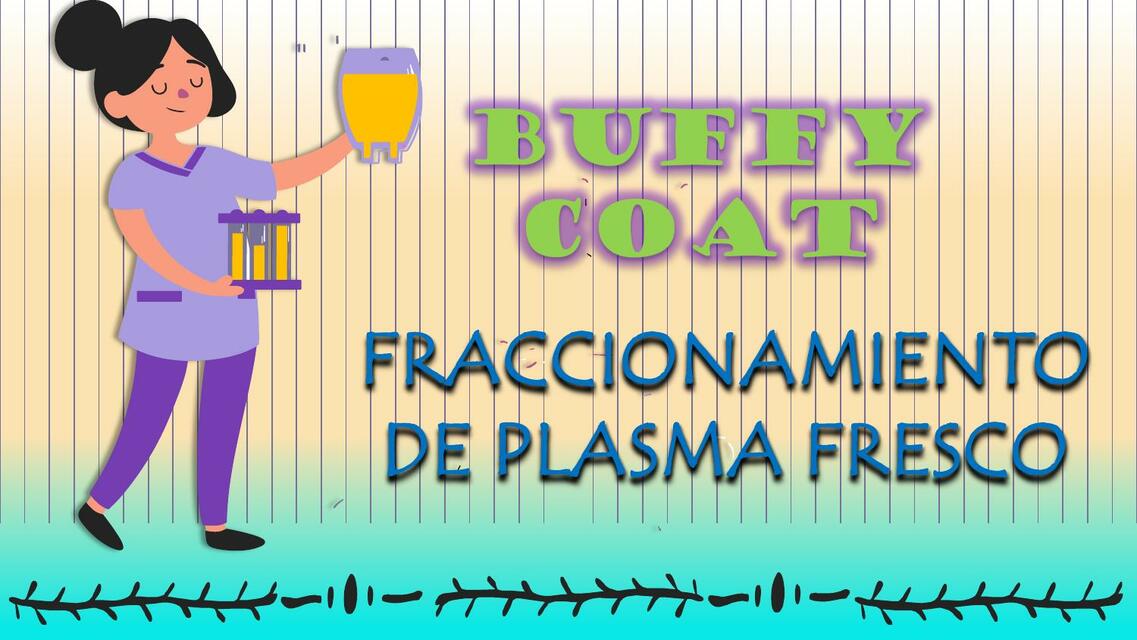 Fraccionamiento de Plasma Fresco 