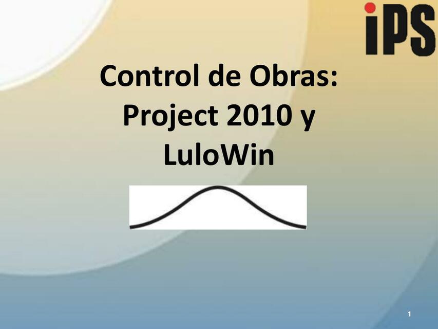 Control de Obras: Project 2010 y Lulo Win 