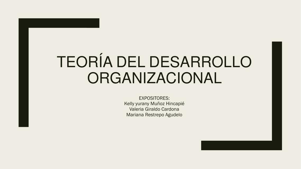 Teoría Del desarrollo organizacional 