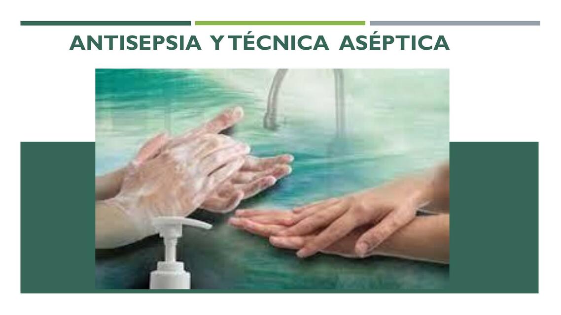 ASEPSIA Y ANTISEPSIA