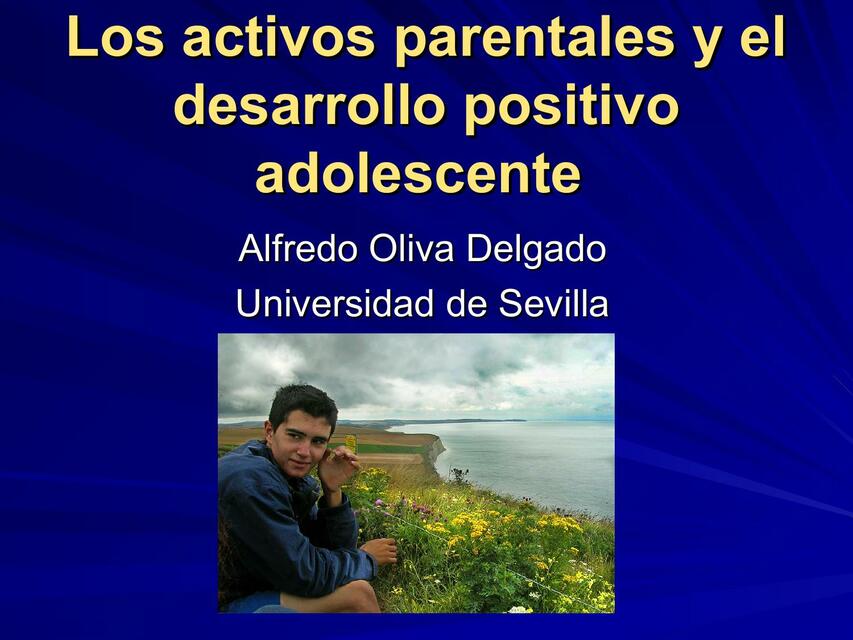 Los activos parentales y el Los activos parentales y el desarrollo positivo desarrollo positivo 