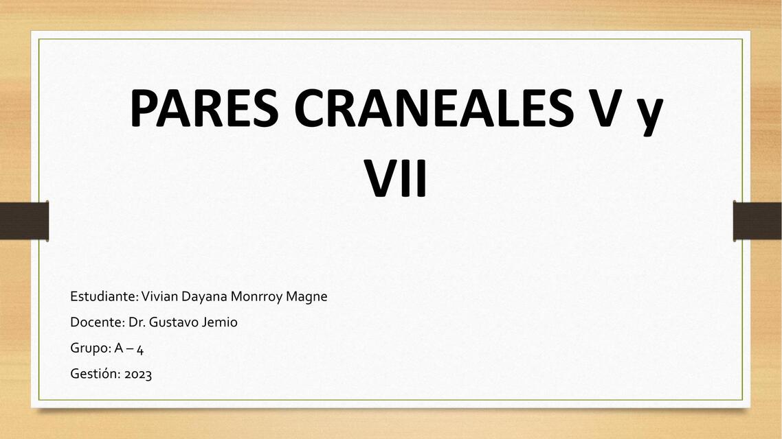 Pares Craneales V Y VII 