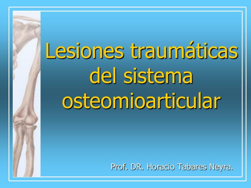 Lesiones traumáticas del sistema osteomioarticular