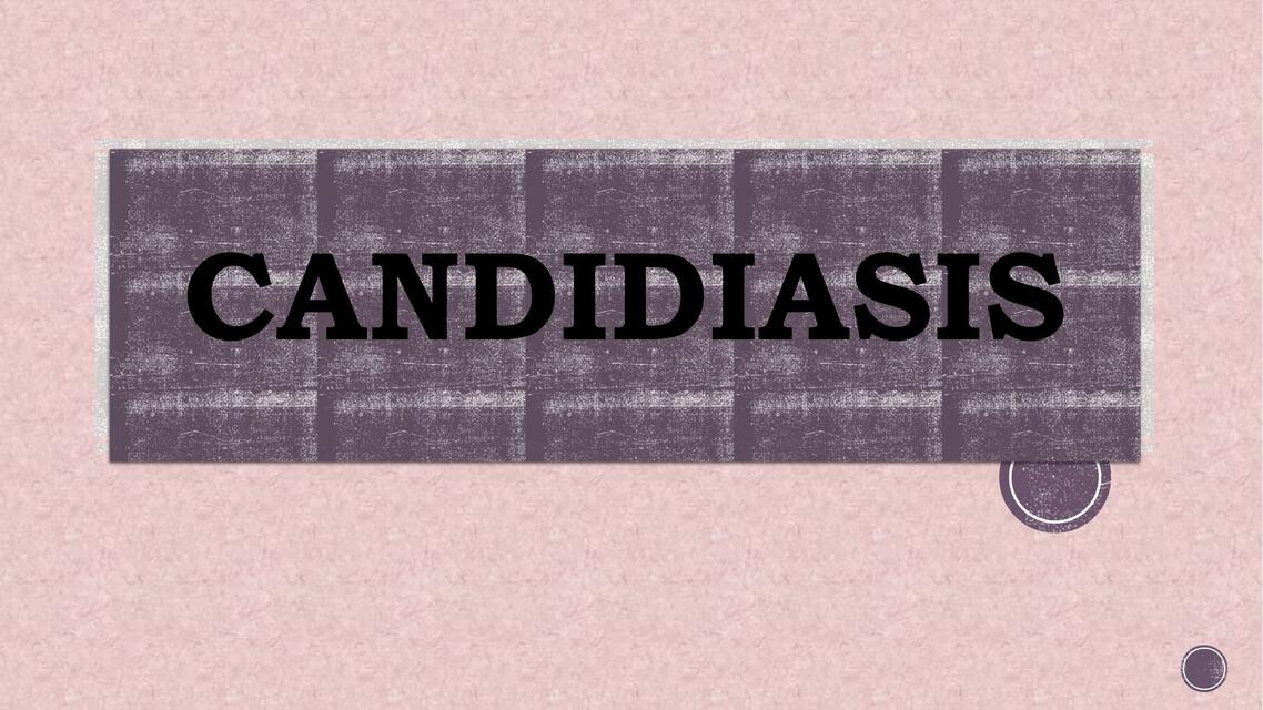 CANDIDIASIS S