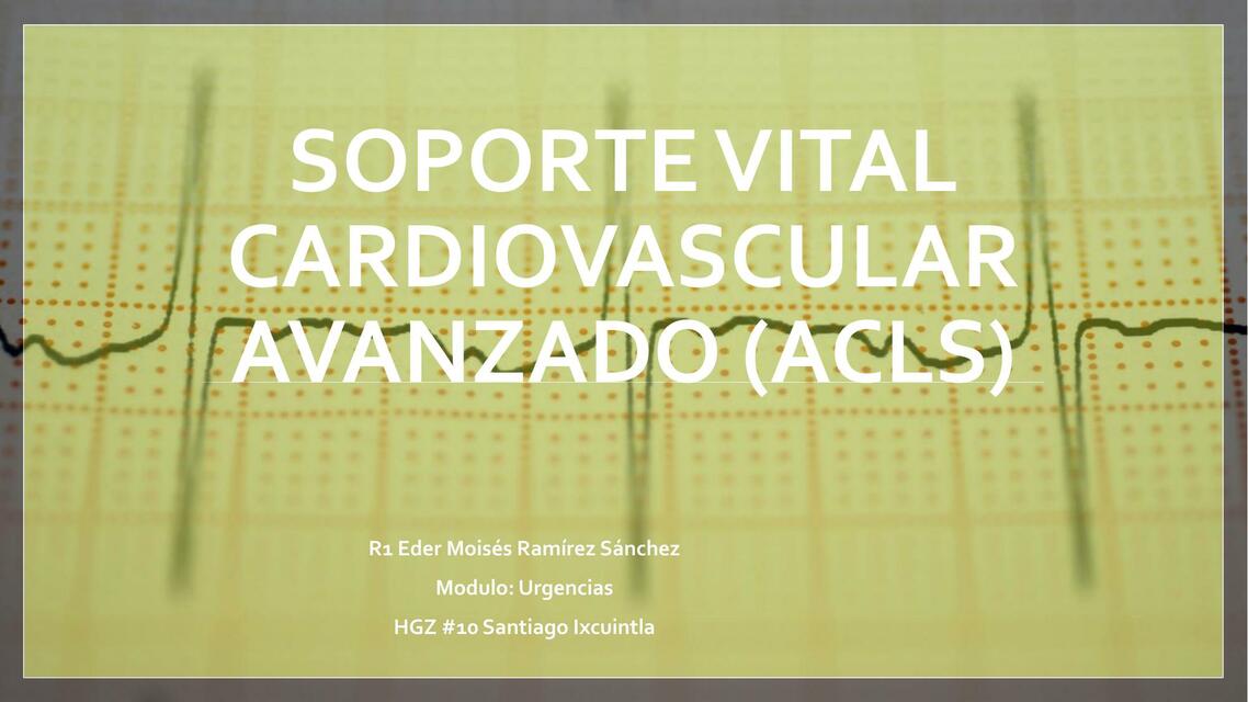 Soporte Vital Cardiovascular Avanzado ACLS