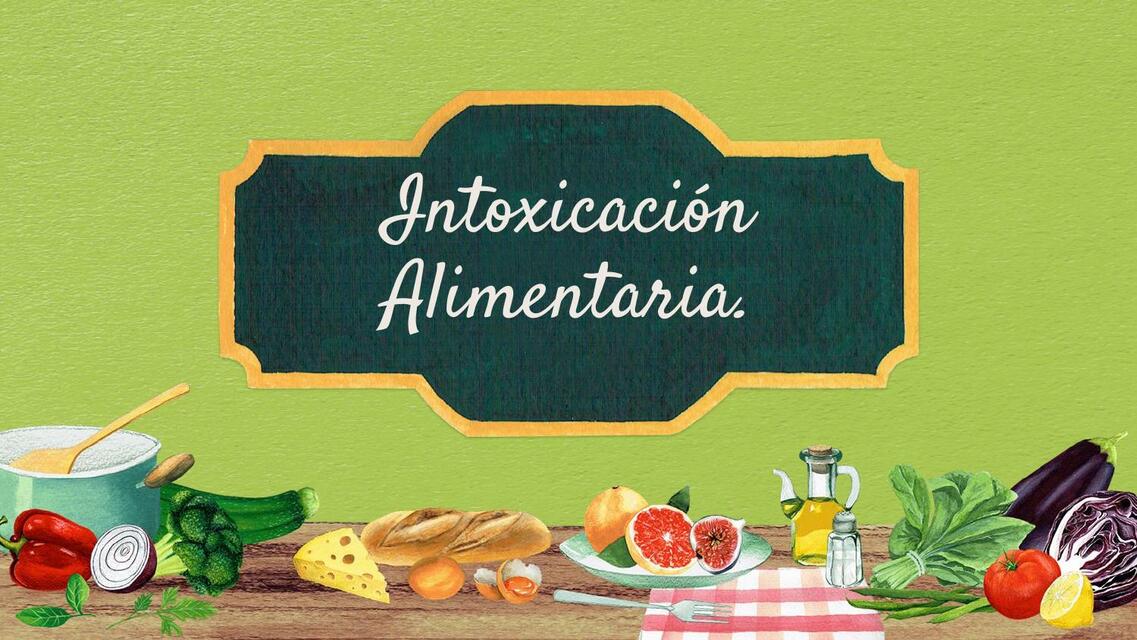 Intoxicación Alimentaria