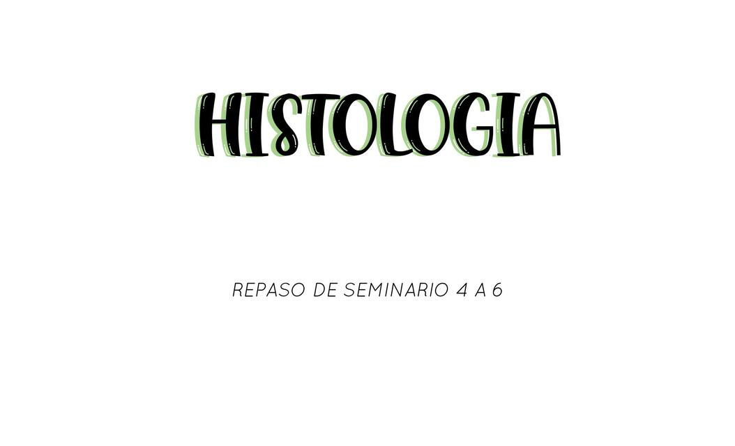 Repaso seminario histología 