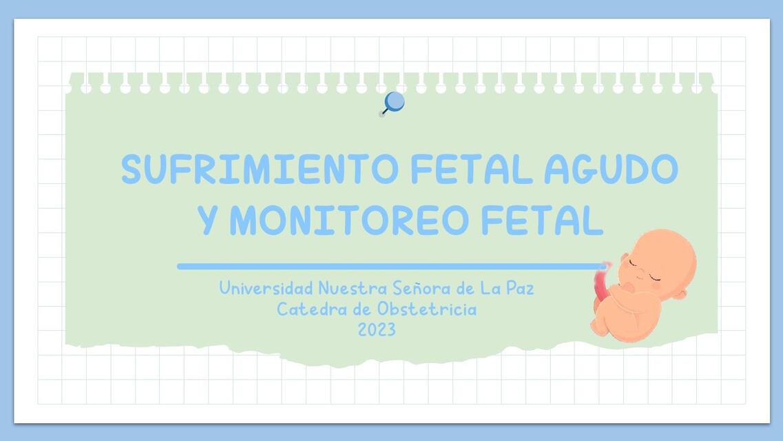 Sufrimiento Fetal Agudo y Monitoreo Fetal FERNANDA CLAURE SANCHEZ uDocz
