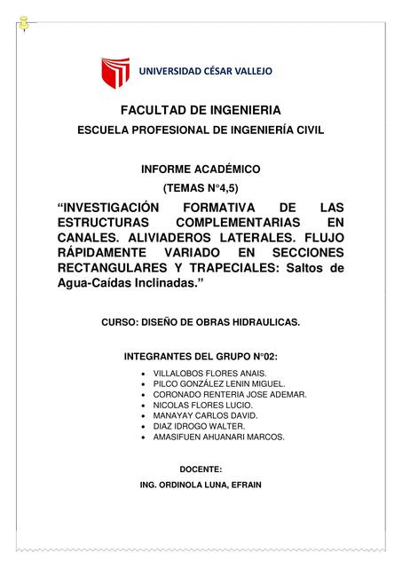 Investigación formativa de las estructuras complementarias en canales.  Aliviaderos laterales.  Flujo rápidamente variado en secciones rectangulares y trapeciales:  saltos de agua-caídas inclinadas