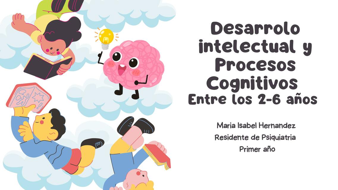 Desarrollo Intelectual y Procesos Cognitivos