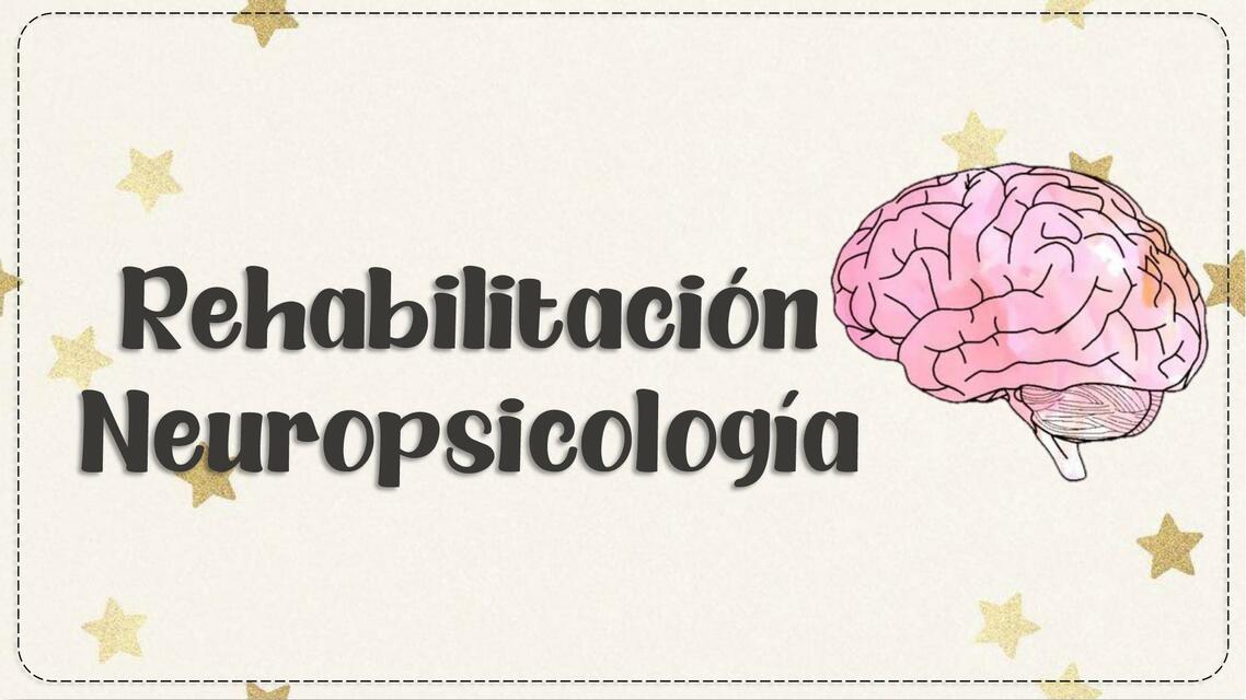 Rehabilitación Neuropsicológica