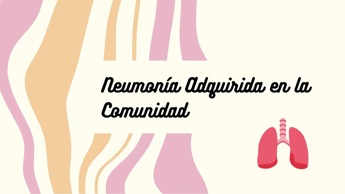 Neumonía Adquirida en la Comunidad - Neumonía Intrahospitalaria