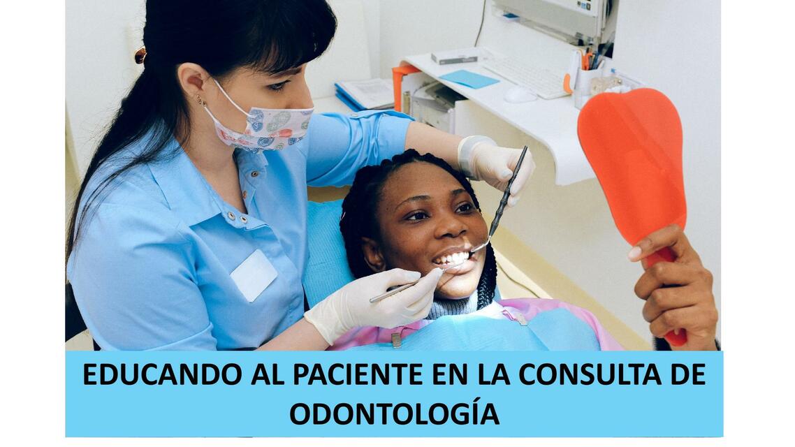 Educando al Paciente en la Consulta de Odontología 